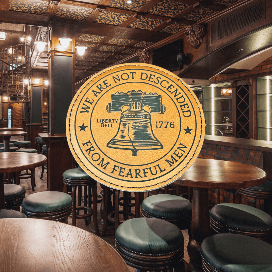 We Are Not Descended From Fearful Men Liberty Bell Coasters - Trident LaserWorks
