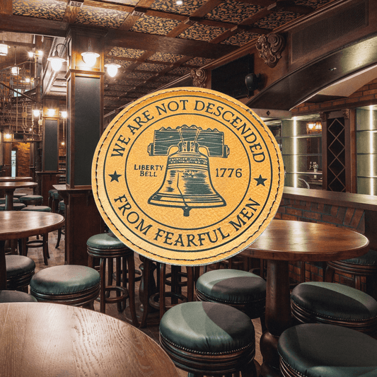 We Are Not Descended From Fearful Men Liberty Bell Coasters - Trident LaserWorks